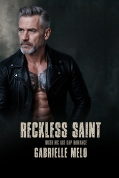 Reckless Saint: Biker MC Age Gap Romance (Iron Vultures MC)