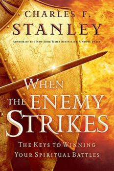 Hardcover When the Enemy Strikes: The Keys to Winning Your Spiritual Battles Book