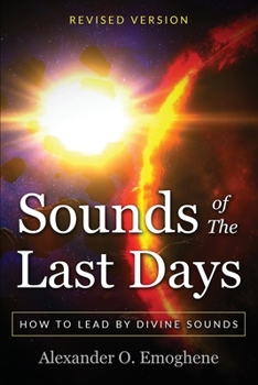 Paperback Sounds of the Last Days: How to lead by divine sound Book