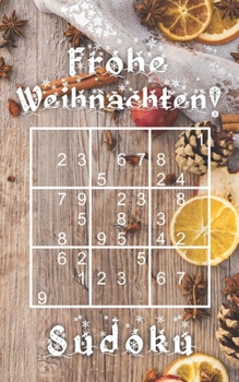 Paperback Frohe Weihnachten - Sudoku: 184 knifflige Rätsel leicht - mittelschwer - extrem schwer Mit Lösungen und Anleitung Kleines Format Rätselbuch Für Anfäng [German] Book