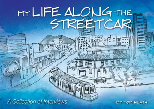 Paperback My Life Along The Streetcar: A Collection of Interviews Book