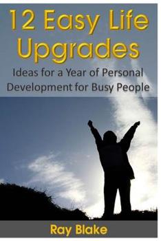 Paperback 12 Easy Life Upgrades: A Year of Personal Development for Busy People Book