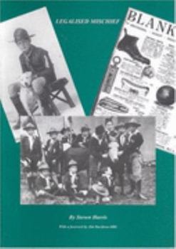 Paperback Legalised Mischief: A History of the Scout Movement from a Grassroots Perspective: Vol. 1 Book