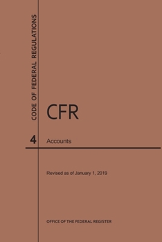 Paperback Code of Federal Regulations Title 4, Accounts, 2019 Book