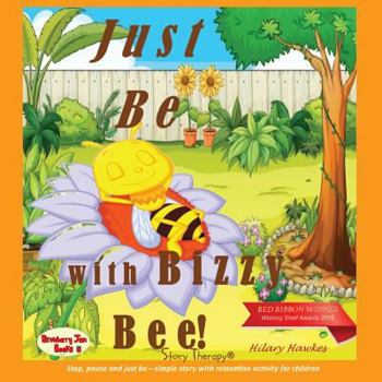 Paperback Just Be with Bizzy Bee Book
