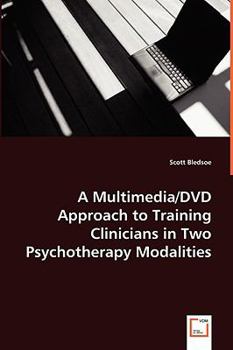 Paperback A Multimedia/DVD Approach to Training Clinicians in Two Psychotherapy Modalities Book