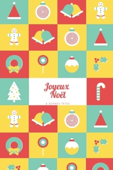 Joyeux No�l & Bonnes F�tes: Carnet de Notes - Pages Lign�es - 15,2 cm x 22,9 cm