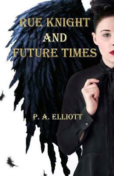 Paperback Rue Knight and Future Times Book