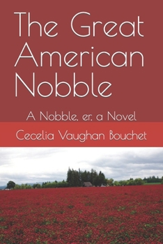 Paperback The Great American Nobble: A Nobble, er, a Novel Book
