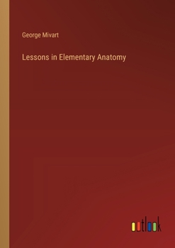 Lessons in Elementary Anatomy