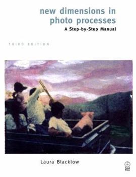 Paperback New Dimensions in Photo Processes: A Step by Step Manual Book