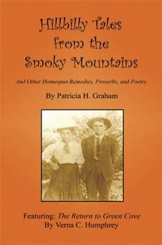 Paperback Hillbilly Tales from the Smoky Mountains - And Other Homespun Remedies, Proverbs, and Poetry Book