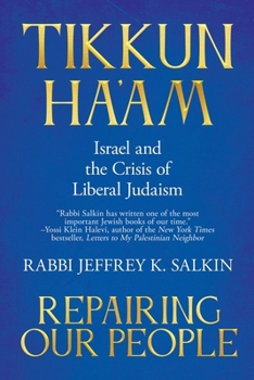 Tikkun Ha'am / Repairing Our People: Israel and the Crisis of Liberal Judaism B0CP655Q25 Book Cover