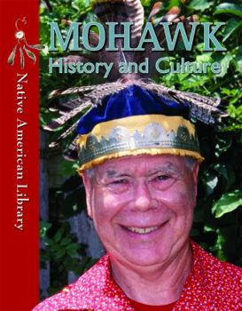 Mohawk History and Culture - Book  of the Native American Library