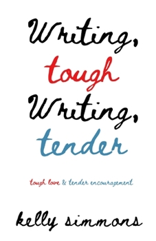 Paperback Writing Tough Writing Tender: tough love & tender encouragement Book