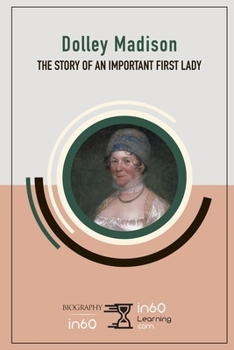 Paperback Dolley Madison: The Story of an Important First Lady Book
