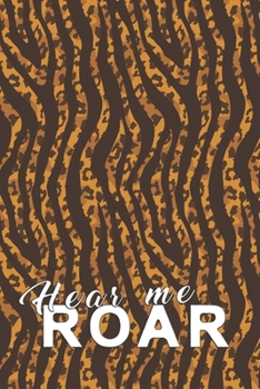 Paperback Hear me roar: Notebook with tiger stripes Book