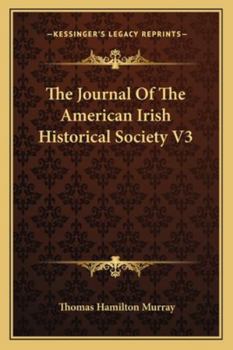 Paperback The Journal Of The American Irish Historical Society V3 Book