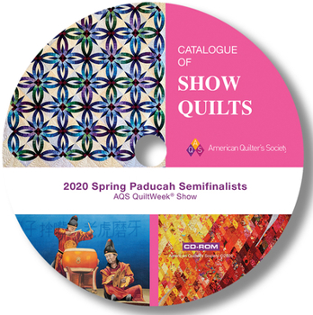 Aqs Spring 2020 Paducah Catalogue of Show Quilts