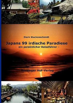 Paperback Japans 99 irdische Paradiese: Ein pers?nlicher Reisef?hrer [German] Book