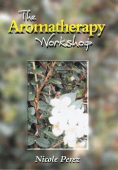 Paperback The Aromatherapy Workshop Book