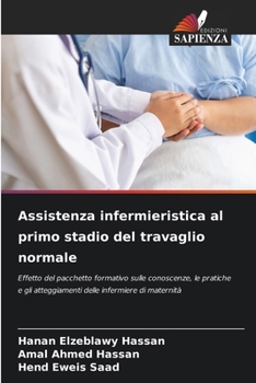 Assistenza infermieristica al primo stadio del travaglio normale (Italian Edition)