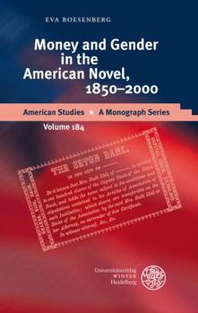 Hardcover Money and Gender in the American Novel, 1850-2000 Book