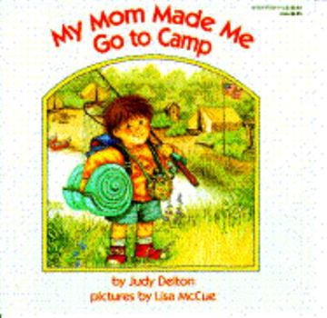 Paperback My Mom Made Me Go to Camp Book