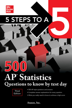 Paperback 5 Steps to a 5: 500 AP Statistics Questions to Know by Test Day, Third Edition Book