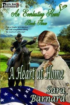 A Heart at Home - Book #3 of the An Everlasting Heart