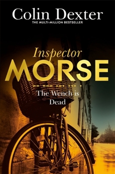 The Wench Is Dead - Book #8 of the Inspector Morse