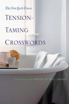 Paperback The New York Times Tension-Taming Crosswords: 200 Relaxing Puzzles Book