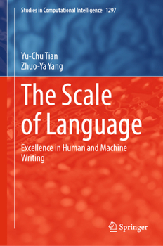 The Scale of Language: Excellence in Human and Machine Writing (Studies in Computational Intelligence, 1297)