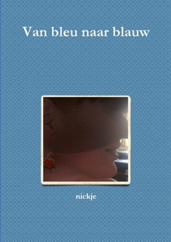 Paperback Van bleu naar blauw [Dutch] Book