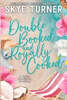 Paperback Double Booked and Royally Cooked: A Spicy Beachside RomCom Book
