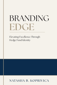 Paperback Branding Edge: Elevating Excellence Through Hedge Fund Identity Book