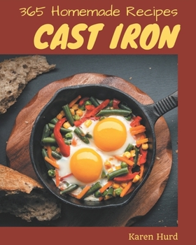 Paperback 365 Homemade Cast Iron Recipes: Cast Iron Cookbook - Your Best Friend Forever Book