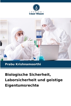 Biologische Sicherheit, Laborsicherheit und geistige Eigentumsrechte