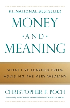 Money and Meaning: What I've Learned from Advising the Very Wealthy