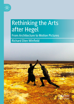 Hardcover Rethinking the Arts After Hegel: From Architecture to Motion Pictures Book