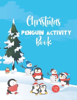 Paperback Christmas Penguin Activity Book for Kids Ages 4-8: Fun Activity Book for Kids' Christmas Vacation Book