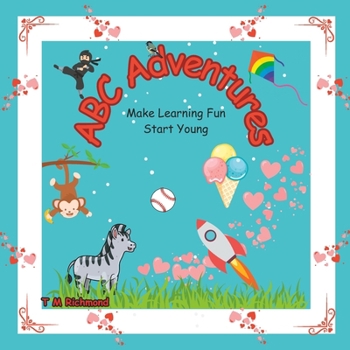Paperback ABC Adventures: Make Learning Fun Start Young Book