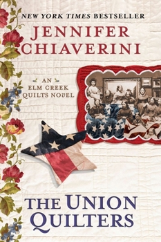 The Union Quilters - Book #17 of the Elm Creek Quilts