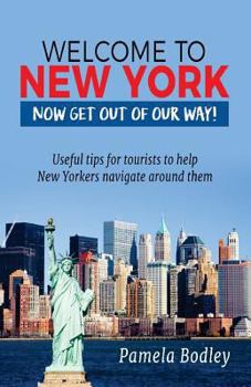 Paperback Welcome to New York: Now Get Out of Our Way! Book