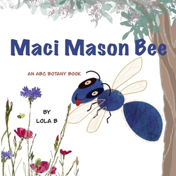 Paperback Maci Mason Bee: An ABC Botany Book