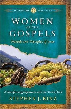 Paperback Women of the Gospels: Friends and Disciples of Jesus Book