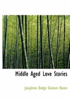 Middle Aged Love Stories (Large Print Edition)