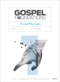 Paperback Gospel Foundations - Volume 1 - Bible Study Book: The God Who Creates Book