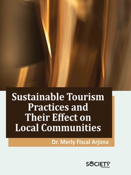 Sustainable Tourism Practices and Their Effect on Local Communities