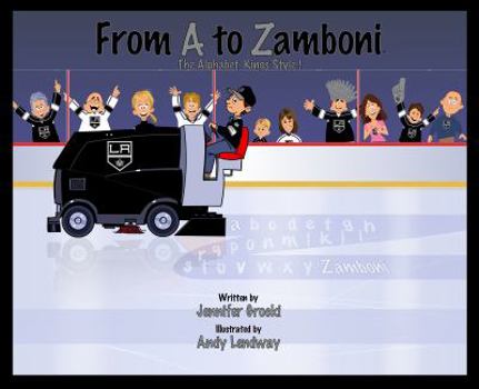 Hardcover From A to Zamboni, the Alphabet Kings Style! Book